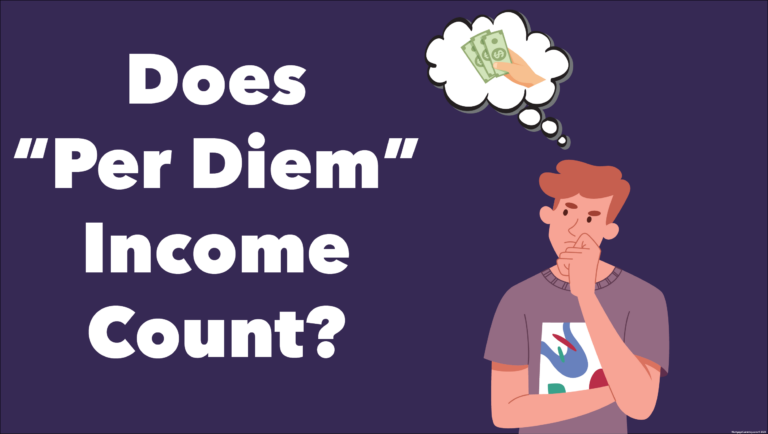 Is “Per Diem” income counted as income to qualify for a home loan? Unfortunately, no agencies allow per diem income to be counted as qualifying income because it is meant to cover the employee’s expenses. Therefore, a lender will not count that as part of your regular income.