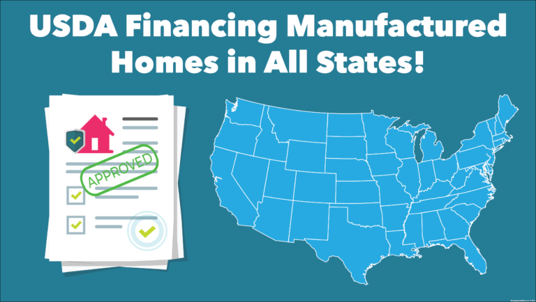 Great News from USDA! USDA now offers financing for manufactured homes in all states. Previously, this type of financing was only available in some states as part of a pilot program. USDA loans are offered in Rural areas of the country and offer 100% financing. If you are considering this affordable option to buy a home, let’s talk, and I’ll fill you in on their program.