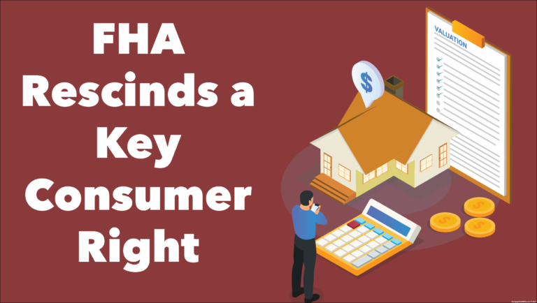 FHA announced that they are rescinding the “Reconsideration of Value” process that was put into place last year. This process allowed a consumer to dispute the appraised value. Real estate agents are still permitted to submit additional information and comparables if they believe the value is incorrect. As of today, other types of financing still permit the consumer to dispute the value, such as conventional financing. And VA loans have always had a process in place for the veteran to dispute a value. If you have any questions, please message me or comment below.